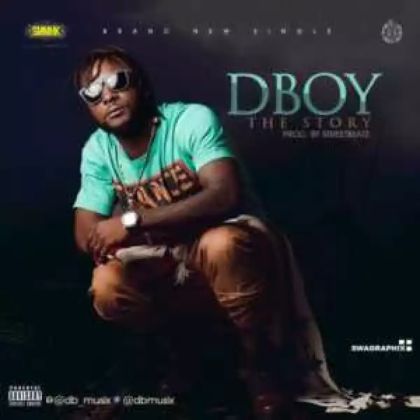 Dboy - The Story (Prod. Streetbeatz)